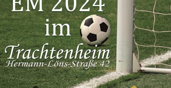 EM Public Viewing im Trachtenheim